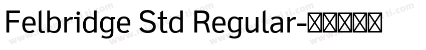 Felbridge Std Regular字体转换